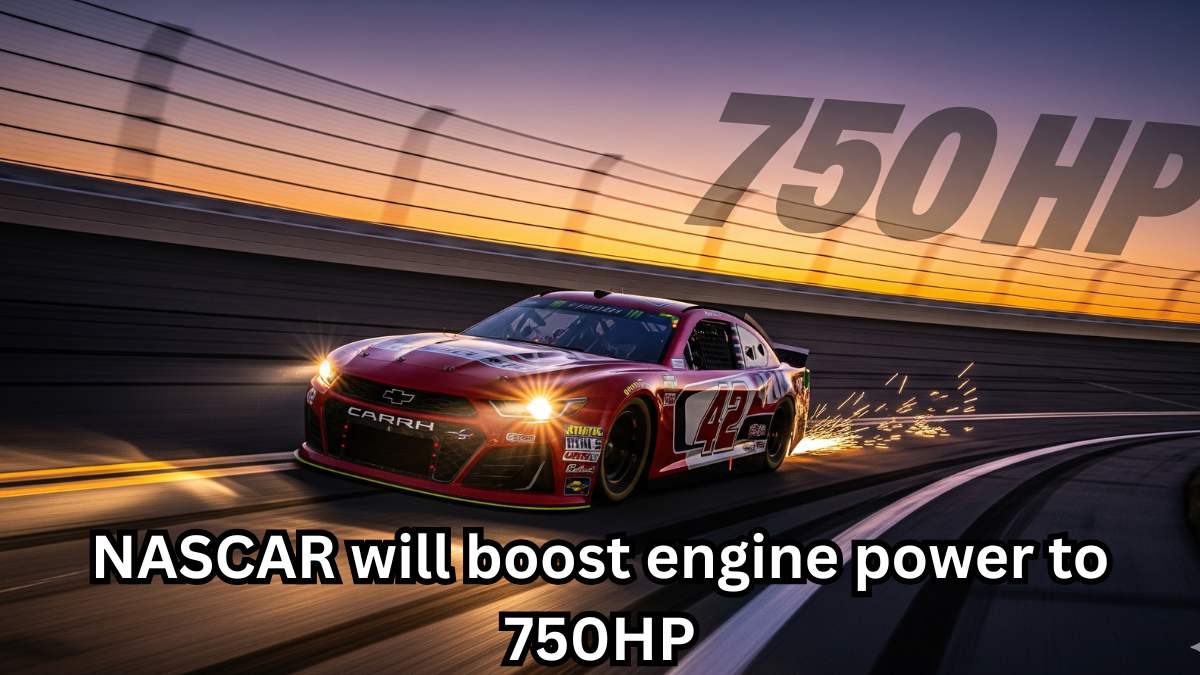 NASCAR will boost engine power to 750HP